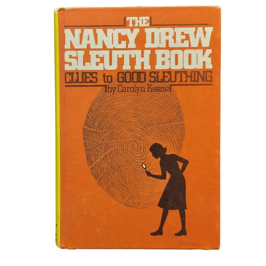 The Nancy Drew Sleuth Book, Clues to Good Sleuthing by Carolyn Keene